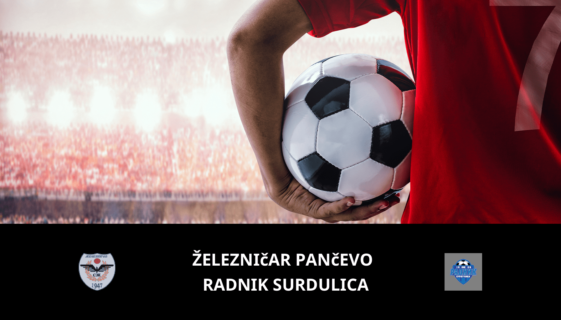 Previsione per Železničar Pančevo VS Radnik Surdulica il 13/05/2024 Analysis of the match
