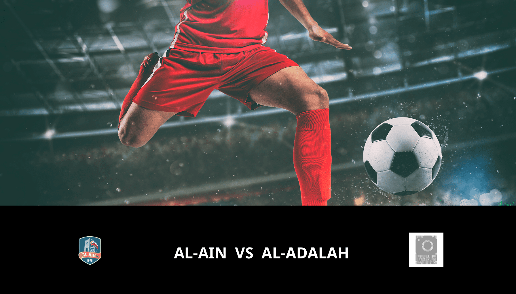 Previsione per Al-Ain VS Al-Adalah il 15/05/2024 Analysis of the match