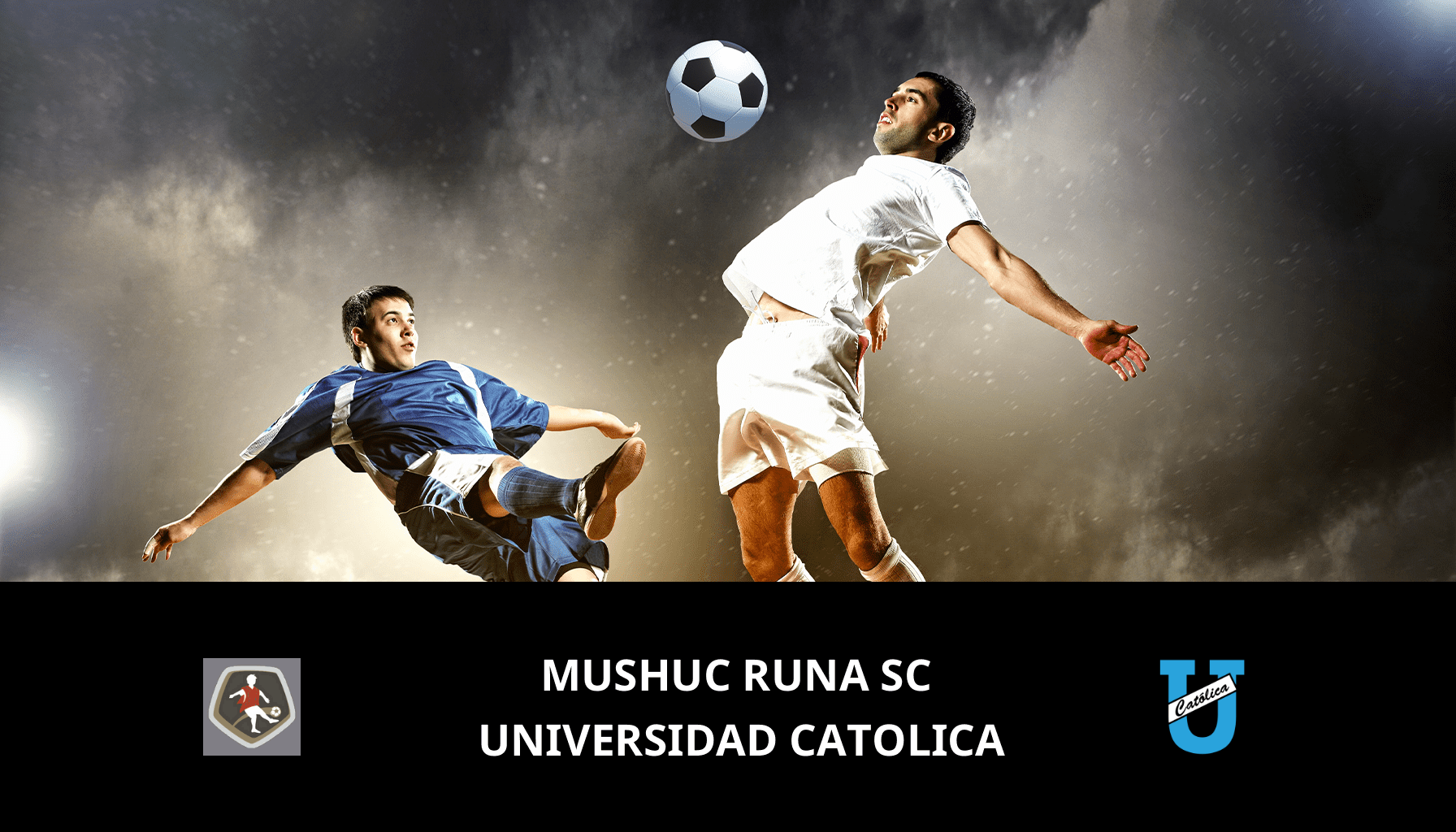 Previsione per Mushuc Runa SC VS Universidad Catolica il 22/05/2024 Analysis of the match